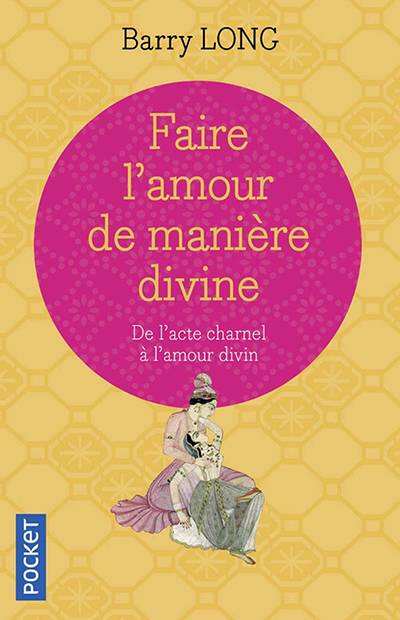 Barry LONG - Faire l'amour de manière divine