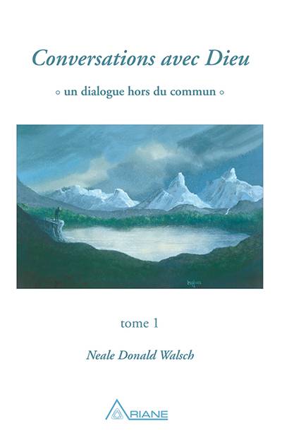 Neale Donald Walsch - Conversations avec Dieu